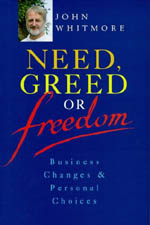 Need, Greed or Freedom